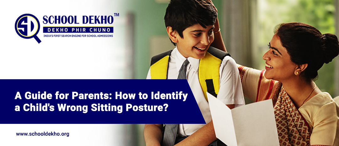 A Guide for Parents: How to Identify a Child's Wrong Sitting Posture?