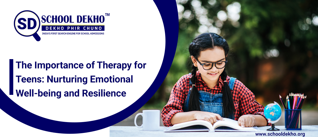 The Importance of Therapy for Teens: Nurturing Emotional Well-being and Resilience