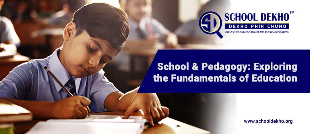 School & Pedagogy: Exploring the Fundamentals of Education