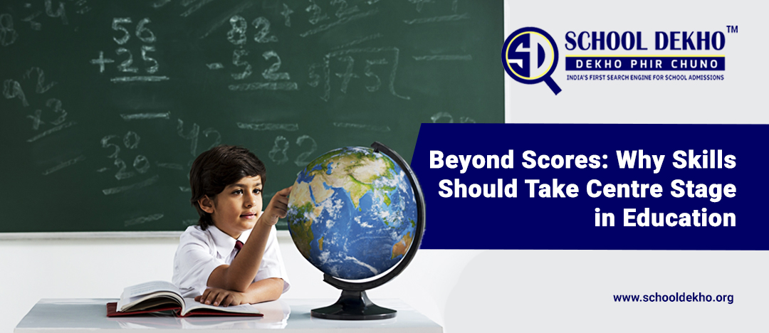 Beyond Scores: Why Skills Should Take Centre Stage in Education