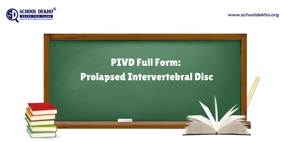 PIVD Full Form in Medical: Prolapsed Intervertebral Disc