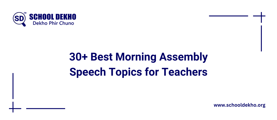 Morning Assembly Speech Topics for Teachers