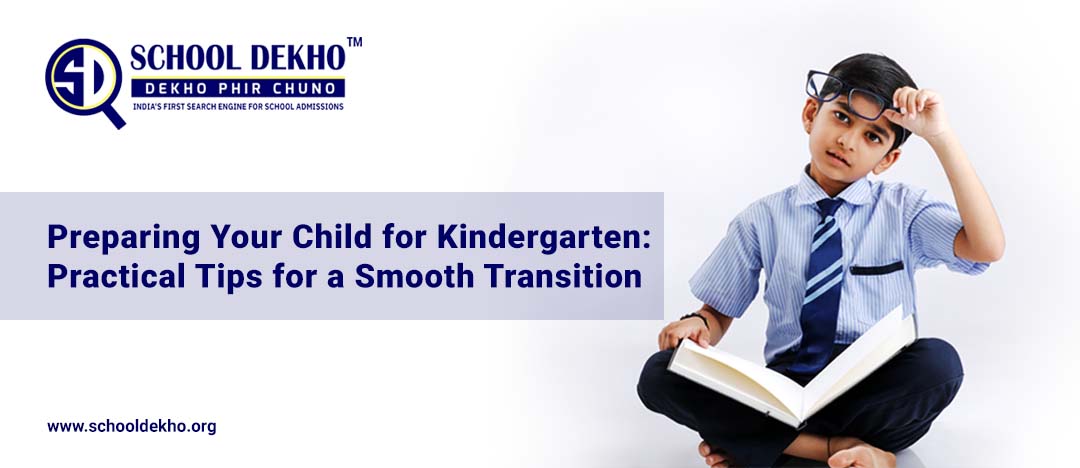 Preparing Your Child for Kindergarten: Practical Tips for a Smooth Transition